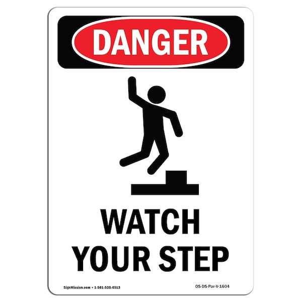 OSHA Sign, Watch Your Step, 24in X 18in Rigid Plastic, 18" W, 24" H, Portrait, OS-DS-P-1824-V-1604